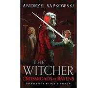 Crossroads of ravens: Andrzej Sapkowski (The witcher, prequel)
