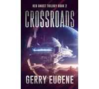 Crossroads (Red Ghost Trilogy)