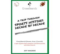 CrossSearch: A Trip Through Sports History - Decade by Decade