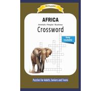 CROSSWORD AFRICA: Animals / People / Business | Easy readable | 55 Puzzles | Puzzles for Adults, Seniors and Teens | Gift for Vacations, Holidays and Free Times | 6x9 inches | 110 pages