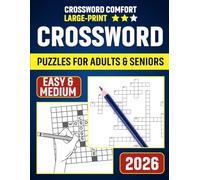 Crossword Comfort Large-Print Easy-&-Medium Crossword Puzzles for Adults & Seniors: Relaxing 60+ Puzzles to Sharpen the Mind, Reduce Stress, and Enjoy Quiet-Moments
