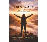 CROSSWORD Driven by Faith: Christian Crossword Puzzles with Encouraging Bible Verses | Helps to Relax, Calm the Mind, and Feel God's Presence | 6x9 Inches, 110 Pages | 50+ Puzzles | Solutions Included