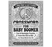 Crossword for Baby Boomer: Fun and Nostalgic Word Games Inspired by the Music, Movies, and Moments of the 50s, 60s, 70s and 80s - For Sharp Minds Over 60