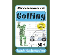 Crossword Golfing Puzzles: Crossword Golfing Puzzles with Easy to Read Print about Golf , Courses, Golf Terms, Professional Golfers and More |6x9 ... for Vacations, Holidays and Time Relaxing