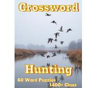 Crossword Hunting: 60 Word Puzzles 1400+ Clues (Natural Spaces)