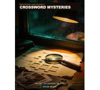 Crossword Mysteries: Volume One · Three Cases, Sixty Crosswords, One Culprit