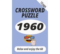 CROSSWORD PUZZLE 1960: Crossword puzzle 1960s, relax and enjoy the 60s. Easy to read, great gift. 6x9 Inches, 110 pages. 55 puzzles plus solutions.