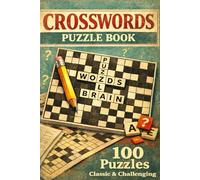 Crossword Puzzle Book: 100 Engaging Crosswords to Sharpen Your Mind and Expand Your Vocabulary