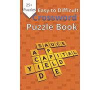 Crossword Puzzle Book: Crosswords with Easy to Read Print varying from easy to hard | 6x9 inches, 66 pages | 25+ puzzles...Great for Vacations, Holidays, and Free Times