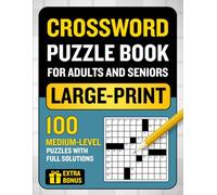 Crossword Puzzle Book for Adults and Seniors: 100 Medium-Level Puzzles with Full Solutions