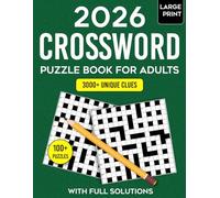 Crossword Puzzle Book For Adults and Seniors: Quick Crossword Puzzle Book Containing Over 100 Puzzles And Solution For Memory Boost, Focus & Relaxation