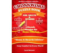 CROSSWORD PUZZLE BOOK for Adults and Seniors: Volume 5: Home & Hearth Edition (Traditions & Comfort) - 50 Easy and Medium Brain Games for Relaxation and Mental Exercise (Mindful Crossword Collection)