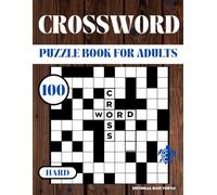 Crossword Puzzle Book for Adults - Hard: 100 Hard Crossword Puzzles - Expert-Level Wordplay for Serious Solvers