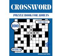 Crossword Puzzle Book for Adults - Medium Level volumen 2: Challenging Brain Teasers, Word Games, and Mental Exercise - 100 Medium Crosswords for Adults