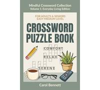 Crossword Puzzle Book for Adults & Seniors: Mindful Crossword Collection - Everyday Living Edition | 50 Easy & Medium Brain Games for Relaxation and Mental Fitness