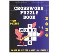Crossword Puzzle Book for All Ages: 100+ Fun and Challenging Puzzles with Over 900 Words: Sharpen Your Mind with Engaging Crosswords | Perfect for Travel, Learning & Entertainment