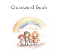 Crossword Puzzle Book For Kids: Crossword Puzzles With Large Print | Easy Words For Beginners | 8.5x11 inches | 120 pages | 50+ puzzles | Age 4+