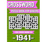 Crossword Puzzle Book For Seniors: Born in 1941 - Relaxing Crossword Puzzle Book for Seniors with Large Print and Classic Themes