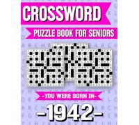 Crossword Puzzle Book For Seniors: Born in 1942 - Easy-to-Read Crossword Puzzle Book for Seniors with Large Print and Fun Challenges