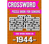 Crossword Puzzle Book For Seniors: Born in 1944 - Brain Boosting Crossword Puzzle Book for Seniors with Large Print and Nostalgia