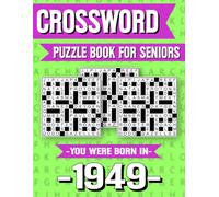 Crossword Puzzle Book For Seniors: You Were Born in 1949: Memory Boosting Crossword Puzzle Book for Seniors with Large Print and Fun Challenges