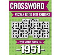 Crossword Puzzle Book For Seniors: You Were Born in 1951: Memory Boosting Crossword Puzzle Book for Seniors with Large Print and Fun Challenges