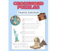 Crossword Puzzle Book - Travel Edition: Challenge Your Mind and Explore the World Through Fun Crosswords