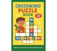 Crossword Puzzle Book: Word Vocabulary for Kids 6 to 8.: A Fun and Educational Activity Book to Help Children Practice Spelling, Reading, and Word Recognition