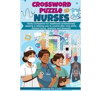 Crossword Puzzle for Nurses: Study Companion for healthcare professionals seeking a relaxing way to unwind after long shifts, medical terms, anatomy and diseases