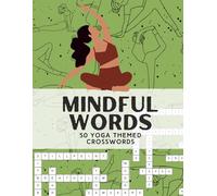 Crossword Puzzle for Yoga Lovers: MINDFUL WORDS: 50 Yoga-Themed Crosswords for Relaxation and Fun