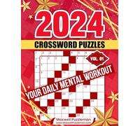 Crossword Puzzles 2024: Your Daily Mental Workout: 365 Challenges to Keep Your Brain Active and Engaged