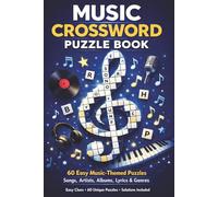 Crossword Puzzles: An Easy Music Themed Book: 60 Easy Puzzles for Adults, Seniors & Teens | Songs, Artists, Lyrics & More