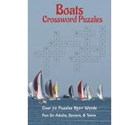Crossword Puzzles Boats: Crossword Puzzles Boats, Nautical items, Navigation and the Ocean | 6X9 inches | 75 puzzles | 850 + Clues | Great for ... | Gift for Vacations, Holidays and Relaxation