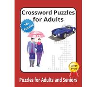 Crossword puzzles for Adults: 50+ puzzles with Easy-to-Read Print for Adults and Seniors | 8.5 x 11 inches, 120 pages. Great for vacations, Relaxation, Gifts, and Parties.