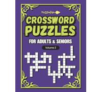 CROSSWORD PUZZLES FOR ADULTS AND SENIORS 2: Super Engaging, Fun and Relaxing Crossword Books for Adults and Seniors (CROSSWORD SENIORS)
