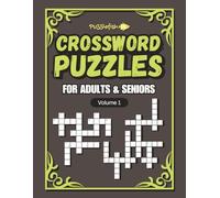 CROSSWORD PUZZLES FOR ADULTS AND SENIORS: Super Engaging, Fun and Relaxing Cross Word Puzzle Book for Adults and Seniors (CROSSWORD SENIORS)