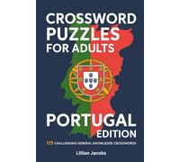 Crossword Puzzles for Adults: Germany Edition: 125 Challenging Crosswords Covering History, Culture, Geography, Arts and More (Crosswords of the World)