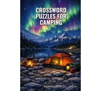 Crossword Puzzles for Camping: Sharpen your mind on the great outdoors with 100 brain-boosting challenges (SharpMind Press Camping Puzzle Collection)