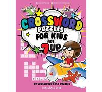 Crossword Puzzles for Kids Age 7 up: 90 Crossword Easy Puzzle Books for Kids: 5 (Crossword and Word Search Puzzle Books for Kids)