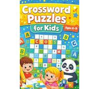 Crossword Puzzles for Kids Ages 6-9: Crossword Puzzles with Easy to Read Print about children, child, juniors and more | 6x9 inches 125 Pages| 55+ puzzles... Fantastic Puzzles gift for Kids