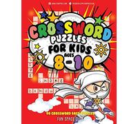Crossword Puzzles for Kids Ages 8-10: 90 Crossword Easy Puzzle Books: 7 (Crossword and Word Search Puzzle Books for Kids)