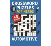 Crossword Puzzles for Nerds - Automotive: A Gear-Turning Puzzle Book for Mechanical Minds!