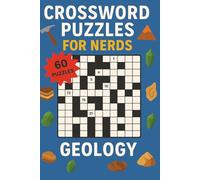 Crossword Puzzles for Nerds - Geology: A Rock-Solid Puzzle Book for Earth Science Thinkers!