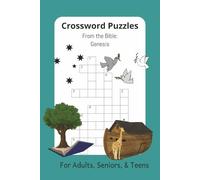 Crossword Puzzles From the Bible: Genesis: A Faith-Based Puzzle Journey Through Genesis
