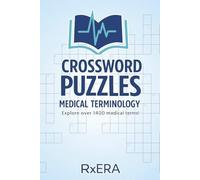 Crossword Puzzles Medical Terminology RxERA: Explore over 1400 medical terms! | Relaxing Study and Chill Vibes | 6 x 9 inches and 140 pages| Gift for Students, Nurses, EMT, Healthcare Professionals