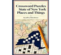 Crossword Puzzles - State of New York: Places and Things: From the series: Crossword Puzzles of The States of America - Collect Them All! (Crossword Puzzles States of America)