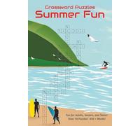 Crossword Puzzles Summer Fun: Large Print Crossword Puzzle Book - 70+ Puzzles and 850+ Words About Summer, Travel, Beaches & Sunshine | 6x9 Travel Size for Teens, Adults & Seniors