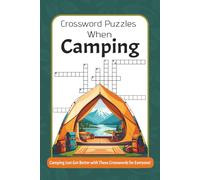 Crossword Puzzles When Camping: Crossword Puzzles with easy to read print about Camping, Wildlife, Outdoors and more | 6x9 inches, 120 pages | 50+ ... Hollidays and realaxation while camping