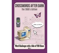 Crosswords After Dark: The 2000's Edition: Word Challanges with a Side of Y2K Chaos Vol. 2 | 50+ Puzzles | 6 x 9 Size | 120 Pages