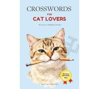Crosswords for Cat Lovers: 101 Fun Themed Crossword Puzzles for Adults | A Relaxing Brain Games Activity Book for Cat Moms, Dads & Kitten People